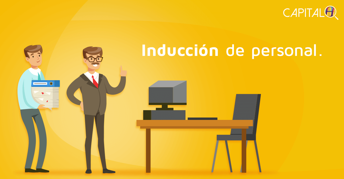 ¿Cuentas con Inducción de Personal en tu empresa? | Capital H